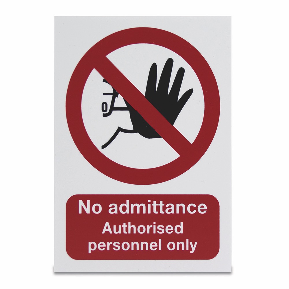 No admittance 
Authorised Personnel Only, Rigid, 210 x 148mm  , 1 x  Single Unit